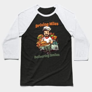 Driving Miles, Delivering Smiles Baseball T-Shirt